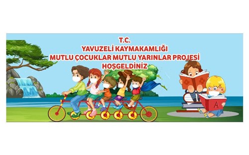 ''Mutlu Çocuklar Mutlu Yarınlar'' Projesi